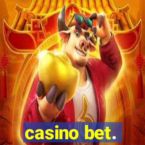 casino bet.